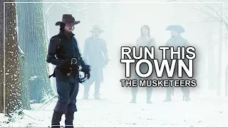 ♚ The Musketeers  - Run This Town ♚