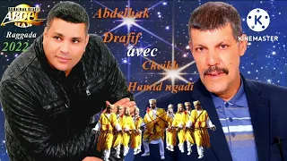 Abdelhak Drafif 💯💯 Raggada ( ركب  على عوداك باش تجي عالي )