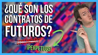 ¿FUTUROS ESTÁNDAR O PERPETUOS - Introducción a los futuros