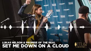 Lukas Nelson & Promise Of The Real live performance of Set Me Down On a Cloud