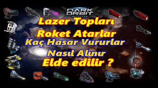 Darkorbit Lazer Topları ve Roket Atarlar Kaç Hasar vurur ve Nasıl elde edilir ?