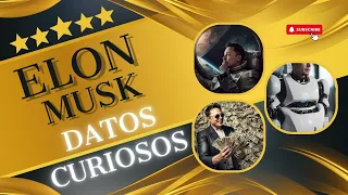 LA FORTUNA DE ELON MUSK - DATOS CURIOSOS - ORO HISTÓRICO