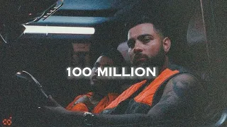 100 MILLION - Karan Aujla Ft. Divine [Slowed & Reverb]