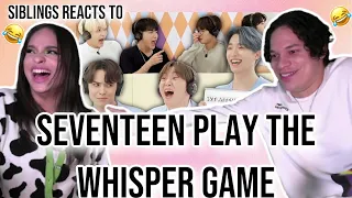 Siblings react to 'seventeen attempting to play the whisper game (and failing)' 😭