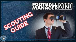 FM20 Scouting Guide - Indepth tutorial on how to find players for your Football Manager 2020 save.