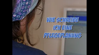 Wie schreibe ich eine Pflegeplanung? | Pflege Kanal