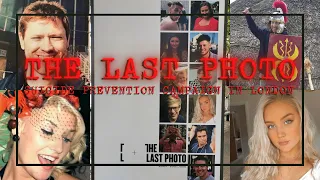 The Last Photo - Suicide Prevention Campaign - London - 4K