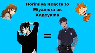 Horimiya Reacts to Miyamura as Kageyama [Hori x Miyamura]