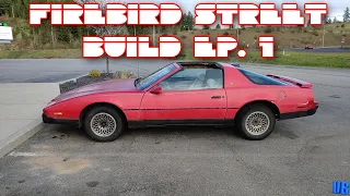 Firebird street build ep. 1
