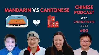 Chinese Podcast #80: Mandarin VS Cantonese Speaking 普通话VS粤语/广东话