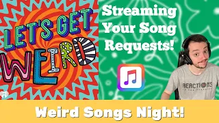 Let's Get WEIRD - Taking Your "Weird" Song Requests! RTTC Radio!