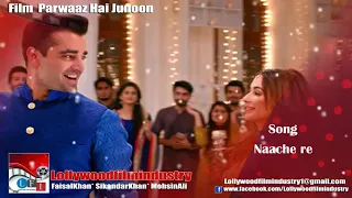 Naache Re Full Song From Parwaaz Hai Junoon360p