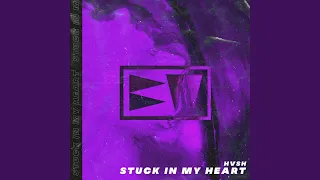 Stuck In My Heart