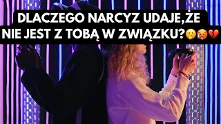 NARCYZ👉DLACZEGO NARCYZ UDAJE, ŻE NIE JEST Z TOBĄ W ZWIĄZKU?🫢🥵💔