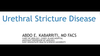 Urethral Stricture Disease - EMPIRE Urology In Service Review