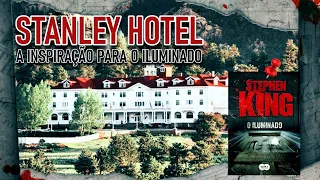 HOTEL STANLEY: MISTÉRIOS QUE INSPIRARAM "O ILUMINADO"