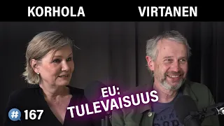 EU: Euroopan unionin tulevaisuus (Eija-Riitta Korhola & Matti Virtanen) | Puheenaihe 167