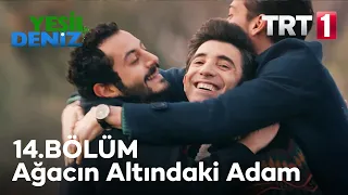 Ağacın Altındaki Adam // 14. Bölüm #YeşilDeniz