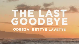 ODESZA - The Last Goodbye (Lyrics) ft. Bettye LaVette