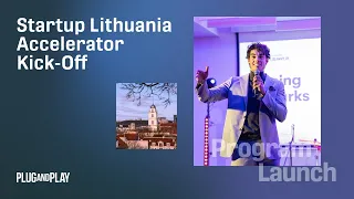 Startup Lithuania Accelerator Kick-off by Plug and Play