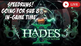 Speedrunning! Fingers Crossed for Sub 8 IGT | HADES 2 Early Access Livestream (Let's Play, Captions)