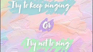 Try To Keep Singing - musical edition