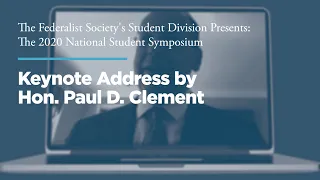 Keynote Address by Hon. Paul D. Clement [2020 National Student Symposium]