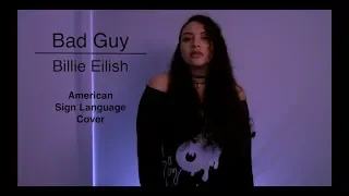 Billie Eilish - Bad Guy (American Sign Language Cover)