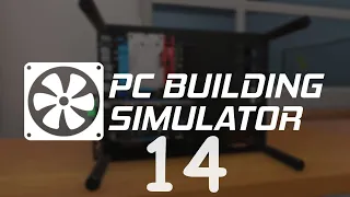 PC Building Simulator ➤ Комп для цивилизации 6 [ Часть 14 ]