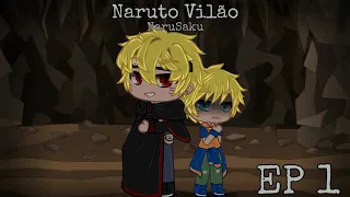 •Naruto•Vilão•|EP 1|🦊NaruSaku🌸