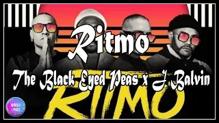 RITMO - The Black Eyed Peas Feat J Balvin (Lyrics/letras) 💥