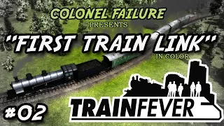 Train Fever #2 : First Rail Link