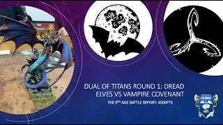 Dual of Titans Round 1: Dread Elves vs Vampire Covenant 4500pts