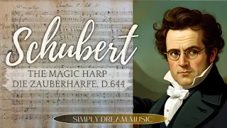 Franz Schubert "Die Zauberharfe - The Magic Harp" D.644 Simply Dream Music