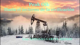 PEAK OIL: ¿Fin del petróleo e invierno energético?