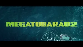 MEGATUBARÃO 2 - Trailer Oficial Dublado