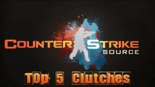 Counter-Strike: Source: Top 5 Clutches