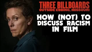 How (Not) to Discuss Racism in Film - Three Billboards Outside Ebbing, Missouri | Renegade Cut