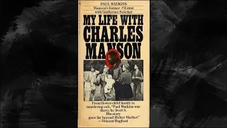 My Life With Charles Manson | Compiled Chapters 1 thru 10