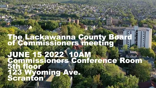 Lackawanna County Commissioners  June 15, 2022
