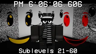 ROBLOX PM 6:06:06.606 IS INSANE!!! | PM 6:06:06.606 Sublevels 21 - 60