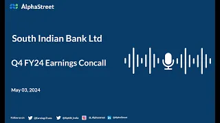 South Indian Bank Ltd Q4 FY2023-24 Earnings Conference Call