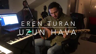 Eren Turan - Uzun Hava (YENİ )