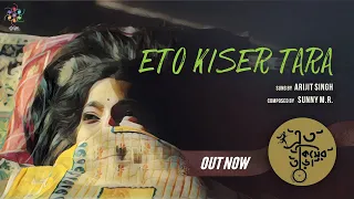 Eto Kiser Tara - Dance Video | Arijit Singh | Vartika Jha | Sunny M.R. | @Official_ArijitSingh