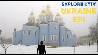 A Guide To Exploring Kyiv | Kiev [Ukraine Travels] EP1
