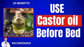 20 POWERFUL Reasons Why You Should Use Castor Oil Before Bed!