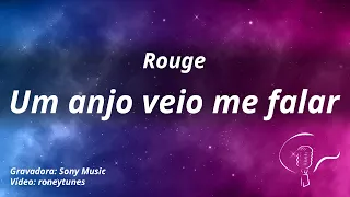 Rouge - Um anjo veio me falar (Karaoke)