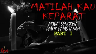 MENGERIKAN!! AKIBAT BATAS TANAH TERKENA SANTET SILUMAN BABI PART 1 [CERITA KISAH MISTIS]