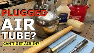 How to unplug The AIR TUBE in a Coleman Lantern // Restoring vintage Coleman Lanterns