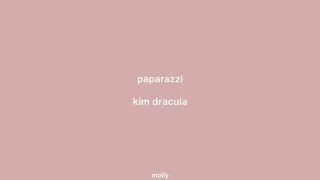 paparazzi by kim dracula lyrics